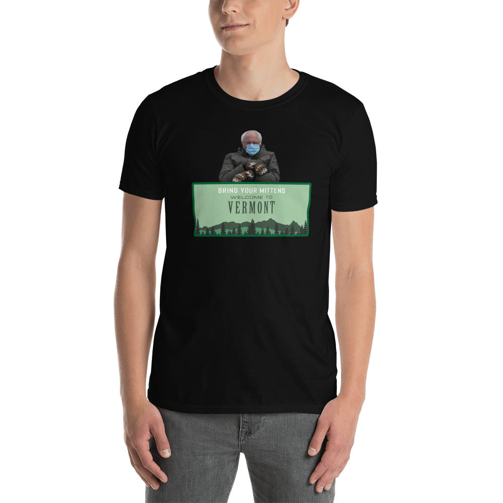 Bernie Inauguration Shirt - Bernie Meme Bernie Welcome to Vermont Shirt - Bring your Mittens - Bernie Mittens Shirt Unisex T-Shirt