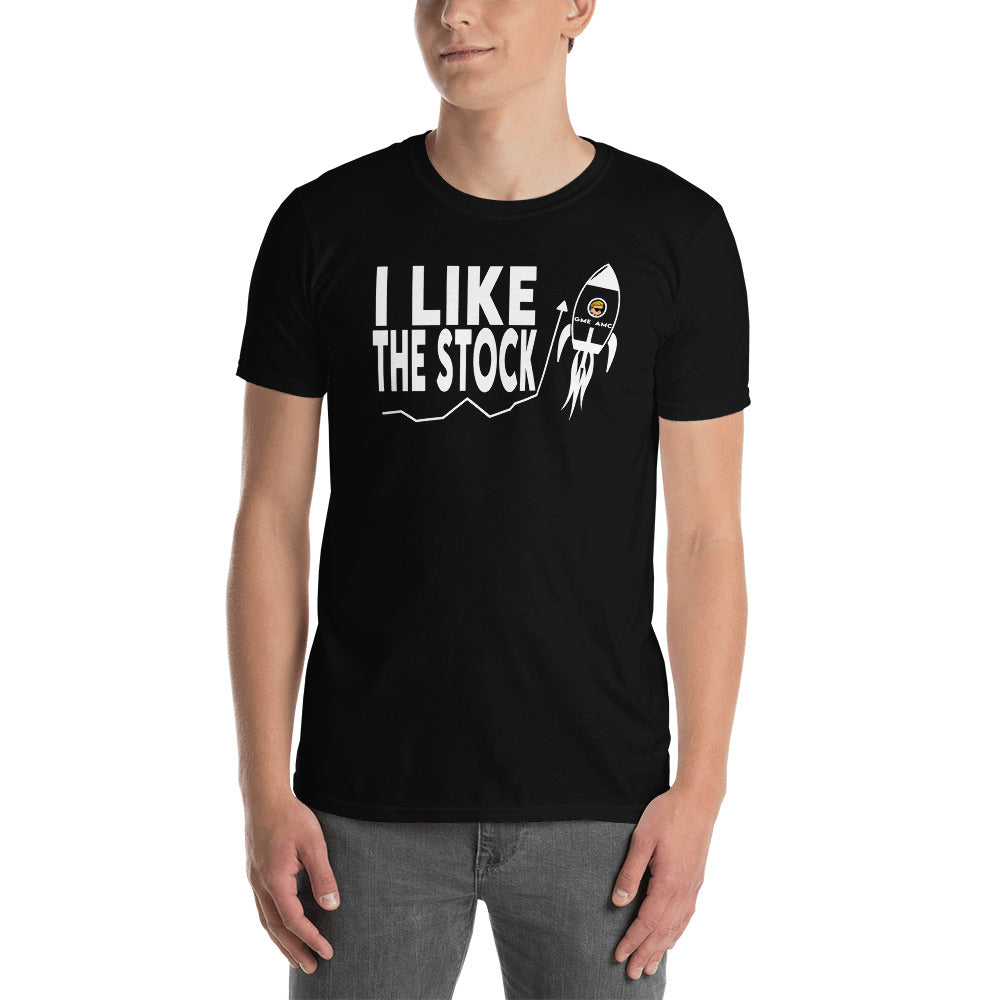 I Like the Stock Shirt - Stock Market Shirt - Stonks Shirt - GME AMC Stock To the Moon Wallstreetbets WSB - Gamestonk Unisex T-Shirt
