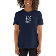 Load image into Gallery viewer, Tax the Rich Tee - Income Equality Gender Equality - AOC Tax The Rich Tshirt Short-Sleeve Unisex T-Shirt
