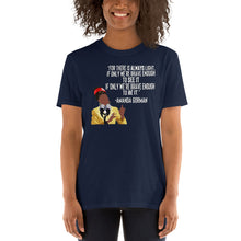 Load image into Gallery viewer, Amanda Gorman Shirt Quote - Ellen Amanda Gorman for President 2036 - Brave Enough to BE IT Poet Poem Brave Enough Unisex T-Shirt
