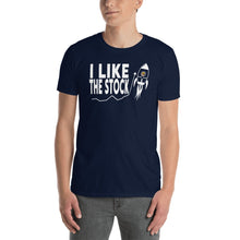 Load image into Gallery viewer, I Like the Stock Shirt - Stock Market Shirt - Stonks Shirt - GME AMC Stock To the Moon Wallstreetbets WSB - Gamestonk Unisex T-Shirt
